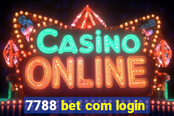 7788 bet com login